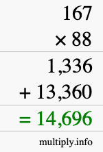 How to calculate 167 times 88 using long multiplication How to calculate 167 times 88 using long multiplication