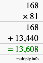 How to calculate 168 times 81 using long multiplication