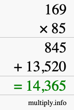 How to calculate 169 times 85 using long multiplication How to calculate 169 times 85 using long multiplication