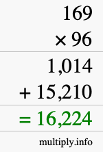 How to calculate 169 times 96 using long multiplication How to calculate 169 times 96 using long multiplication