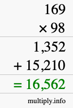How to calculate 169 times 98 using long multiplication How to calculate 169 times 98 using long multiplication