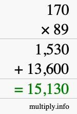 How to calculate 170 times 89 using long multiplication How to calculate 170 times 89 using long multiplication
