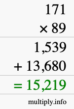 How to calculate 171 times 89 using long multiplication How to calculate 171 times 89 using long multiplication
