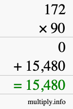 How to calculate 172 times 90 using long multiplication How to calculate 172 times 90 using long multiplication