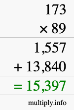 How to calculate 173 times 89 using long multiplication How to calculate 173 times 89 using long multiplication