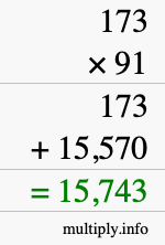 How to calculate 173 times 91 using long multiplication