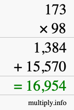 How to calculate 173 times 98 using long multiplication How to calculate 173 times 98 using long multiplication