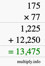 How to calculate 175 times 77 using long multiplication