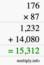 How to calculate 176 times 87 using long multiplication How to calculate 176 times 87 using long multiplication