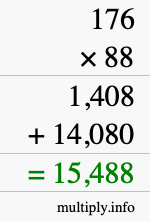 How to calculate 176 times 88 using long multiplication How to calculate 176 times 88 using long multiplication