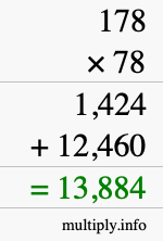 How to calculate 178 times 78 using long multiplication How to calculate 178 times 78 using long multiplication