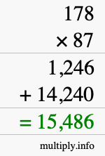 How to calculate 178 times 87 using long multiplication How to calculate 178 times 87 using long multiplication