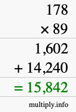 How to calculate 178 times 89 using long multiplication How to calculate 178 times 89 using long multiplication