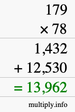 How to calculate 179 times 78 using long multiplication How to calculate 179 times 78 using long multiplication