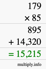 How to calculate 179 times 85 using long multiplication How to calculate 179 times 85 using long multiplication