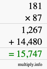 How to calculate 181 times 87 using long multiplication How to calculate 181 times 87 using long multiplication