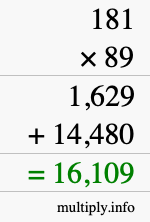 How to calculate 181 times 89 using long multiplication How to calculate 181 times 89 using long multiplication