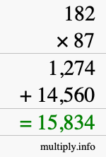 How to calculate 182 times 87 using long multiplication How to calculate 182 times 87 using long multiplication