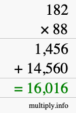 How to calculate 182 times 88 using long multiplication How to calculate 182 times 88 using long multiplication