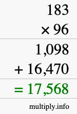 How to calculate 183 times 96 using long multiplication How to calculate 183 times 96 using long multiplication