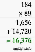How to calculate 184 times 89 using long multiplication How to calculate 184 times 89 using long multiplication
