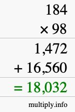 How to calculate 184 times 98 using long multiplication How to calculate 184 times 98 using long multiplication