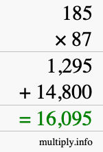 How to calculate 185 times 87 using long multiplication How to calculate 185 times 87 using long multiplication