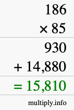 How to calculate 186 times 85 using long multiplication How to calculate 186 times 85 using long multiplication
