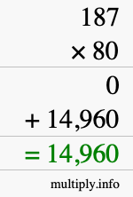 How to calculate 187 times 80 using long multiplication How to calculate 187 times 80 using long multiplication