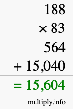 How to calculate 188 times 83 using long multiplication How to calculate 188 times 83 using long multiplication