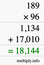 How to calculate 189 times 96 using long multiplication How to calculate 189 times 96 using long multiplication