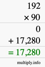 How to calculate 192 times 90 using long multiplication How to calculate 192 times 90 using long multiplication