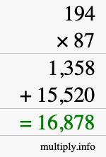 How to calculate 194 times 87 using long multiplication How to calculate 194 times 87 using long multiplication
