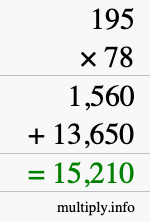 How to calculate 195 times 78 using long multiplication How to calculate 195 times 78 using long multiplication