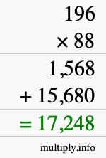 How to calculate 196 times 88 using long multiplication How to calculate 196 times 88 using long multiplication
