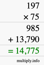 How to calculate 197 times 75 using long multiplication How to calculate 197 times 75 using long multiplication