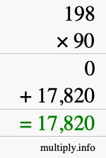 How to calculate 198 times 90 using long multiplication How to calculate 198 times 90 using long multiplication