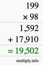 How to calculate 199 times 98 using long multiplication How to calculate 199 times 98 using long multiplication
