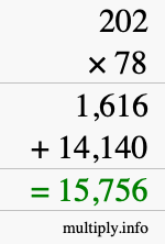 How to calculate 202 times 78 using long multiplication How to calculate 202 times 78 using long multiplication