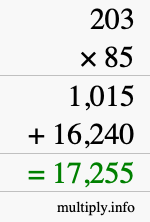 How to calculate 203 times 85 using long multiplication How to calculate 203 times 85 using long multiplication