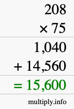 How to calculate 208 times 75 using long multiplication How to calculate 208 times 75 using long multiplication