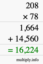 How to calculate 208 times 78 using long multiplication How to calculate 208 times 78 using long multiplication