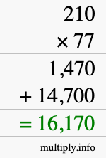 How to calculate 210 times 77 using long multiplication How to calculate 210 times 77 using long multiplication