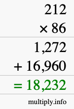 How to calculate 212 times 86 using long multiplication How to calculate 212 times 86 using long multiplication
