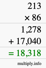 How to calculate 213 times 86 using long multiplication How to calculate 213 times 86 using long multiplication