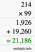 How to calculate 214 times 99 using long multiplication How to calculate 214 times 99 using long multiplication