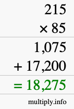 How to calculate 215 times 85 using long multiplication How to calculate 215 times 85 using long multiplication