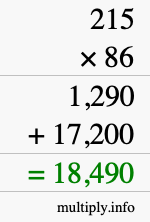 How to calculate 215 times 86 using long multiplication How to calculate 215 times 86 using long multiplication
