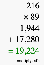 How to calculate 216 times 89 using long multiplication How to calculate 216 times 89 using long multiplication