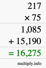 How to calculate 217 times 75 using long multiplication How to calculate 217 times 75 using long multiplication